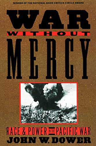 Book War Without Mercy: Race and Power in the Pacific War free