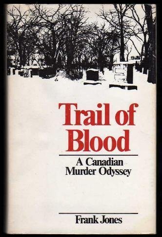 Book Trail of Blood: A Canadian Murder Odyssey free