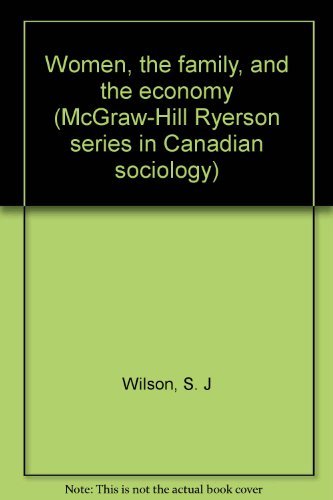 Book Women, the family, and the economy (McGraw-Hill Ryerson series in Canadian sociology) free