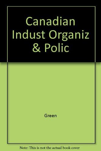 Book Canadian Industrial Organization And Policy free