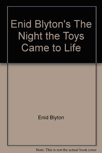 Book Enid Blyton's The Night the Toys Came to Life free