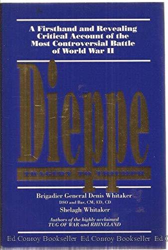 Book Dieppe: Tragedy to triumph (A Firsthand and Revealing Critical Account of the Most Controversial Battle of World War II) free Book Dieppe: Tragedy to triumph (A Firsthand and Revealing Critical Account of the Most Controversial Battle of World War II) free