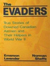 Book The Evaders: True Stories Of Downed Canadian Airmen And Their Helpers In World War II free