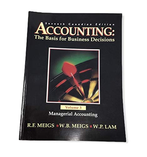 Book ACCOUNTING: THE BASIS FOR BUSINESS DECISIONS, 7TH / MANAGERIAL ACCOUNTING, VOL 3 free