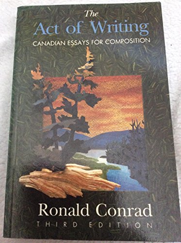 Book The Act of Writing Canadian Essays for Composition free