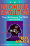 Book The Infomedia Revolution: How It Is Changing Our World and Your Life free