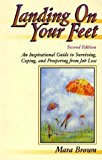 Book Landing on Your Feet : A Guide to Surviving, Coping, and Prospering from Job Loss free