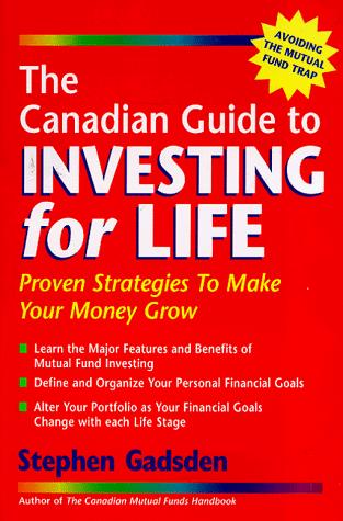 Book The Canadian Guide to Investing for Life: Proven Strategies to Make Your Money Grow free
