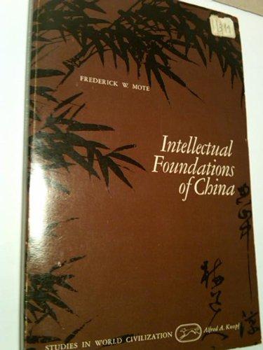 Book Intellectual Foundations Of China (studies In World Civilizations) free