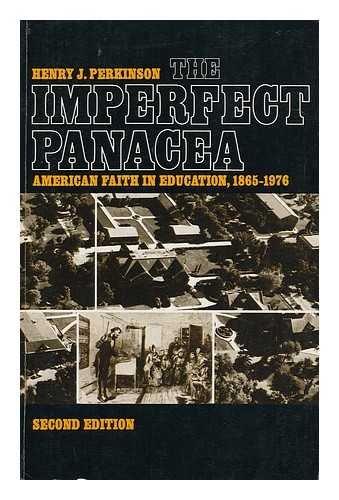 Book The Imperfect Panacea: American Faith in Education, 1865-1976 free