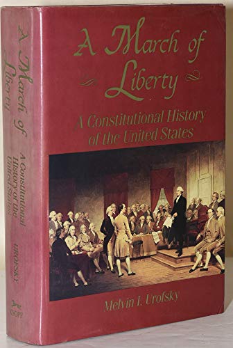 Book March Of Liberty: A Constitutional History Of The United States free