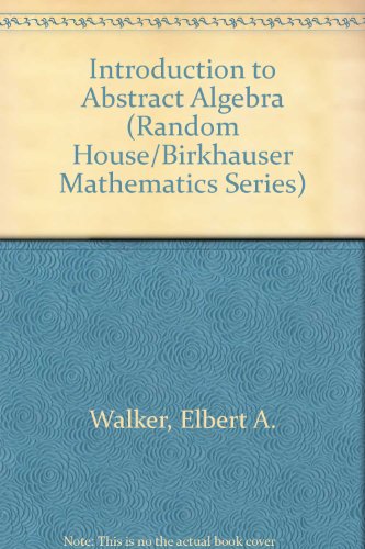 Book Introduction to Abstract Algebra (Random House/Birkhauser Mathematics Series) free