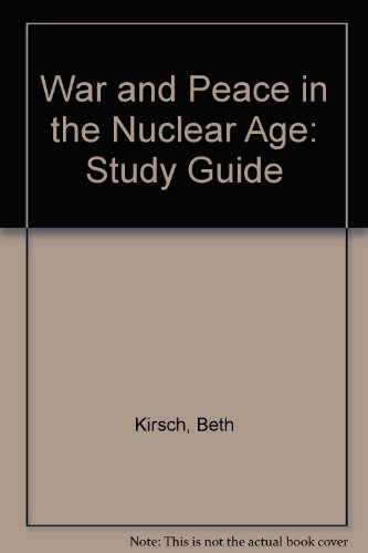 Book War and Peace in the Nuclear Age: Study Guide free