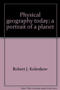 Book Physical Geography Today: A Portrait of a Planet free