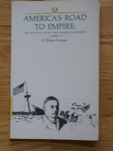 Book America's Road To Empire: The War With Spain And Overseas Expansion (america In Crisis) free