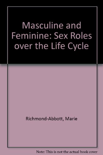 Book Masculine and Feminine: Sex Roles over the Life Cycle free