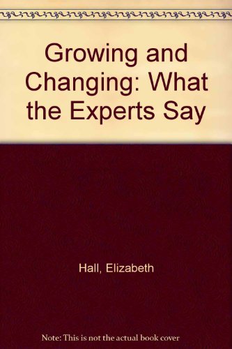 Book Growing And Changing: What The Experts Say free