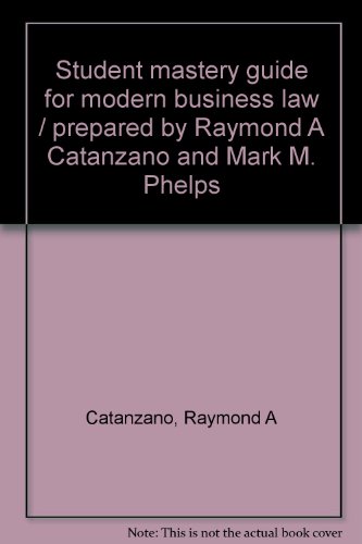 Book Student mastery guide for modern business law / prepared by Raymond A Catanzano and Mark M. Phelps free