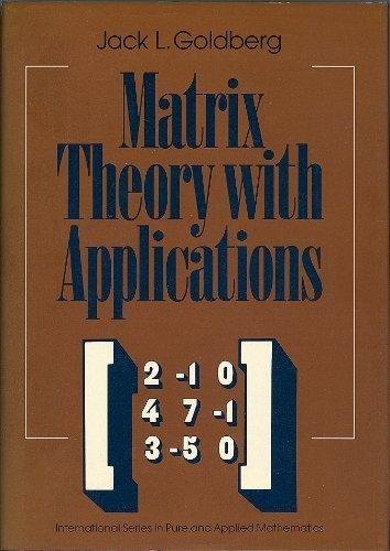 Book Matrix Theory With Applications (International Series in Pure and Applied Mathematics) free