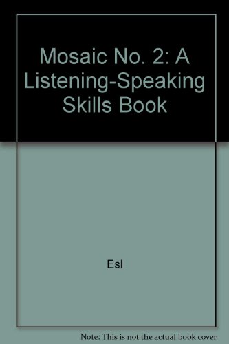 Book Mosaic, No. 2: A Listening-speaking Skills Book (mosaic No. 2) free