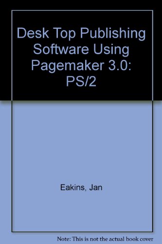 Book Desktop Publishing: Using Pagemaker 3.0 IBM Ps/2/With Disk free