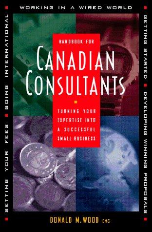 Book Canadian Consultants : Turning Your Expertise into a Successful Small Business free