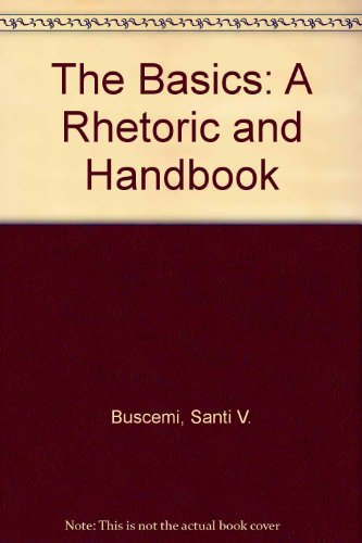 Book The Basics: A Rhetoric And Handbook free