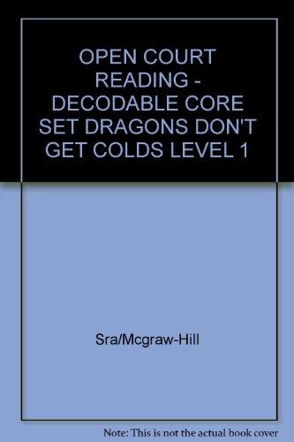 Book Dragons Don't Get Colds: Decodable Core Set Level 1 (open Court Reading) free