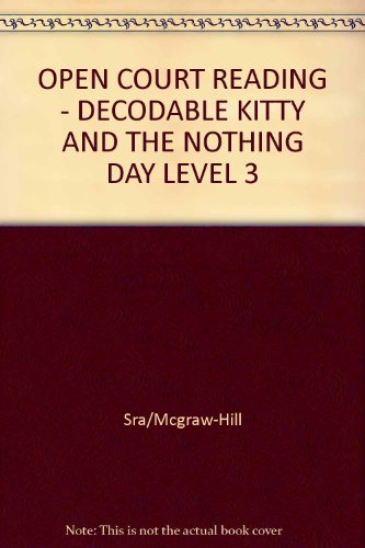 Book Open Court Reading: Decodable Kitty And The Nothing Day Level 3 free
