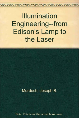 Book Illumination Engineering-From Edison's Lamp to the Laser free
