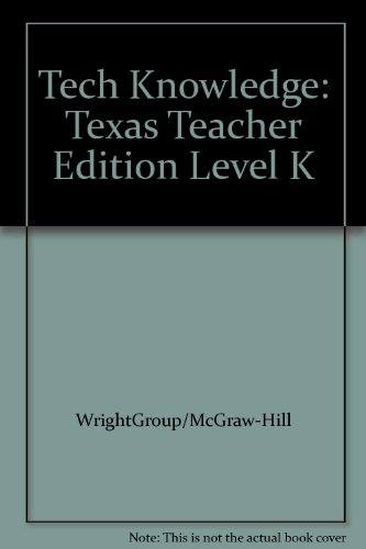 Book Tech Knowledge: Texas Teacher Edition Level K free