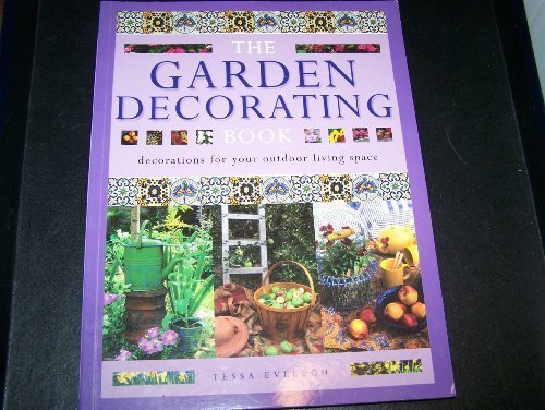 Book The Garden Decorating Book: Decorations for your Outdoor Living Space free