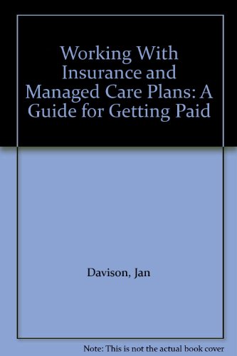 Book Working With Insurance and Managed Care Plans: A Guide for Getting Paid free