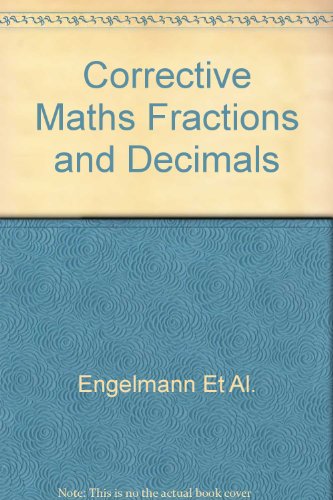 Book SRA Corrective Mathematics Fractions, Decimals and Percents, A Direct Instruction Program, Teacher's Presentation Book free