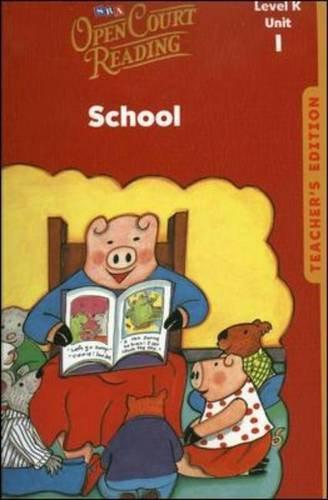 Book Open Court Reading, Unit 1, Grade K: School, Teacher's Edition free