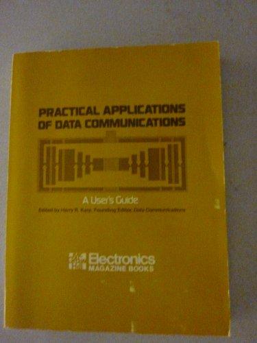 Book Practical Applications Of Data Communications: A User's Guide (electronics Magazine Books) free