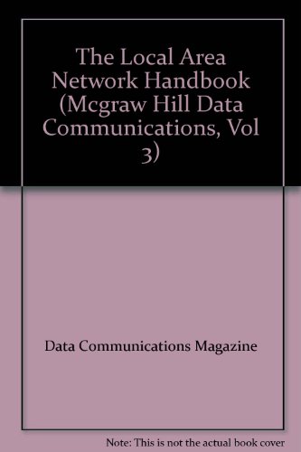 Book The Local Area Network Handbook (McGraw Hill Data Communications, Vol 3) free