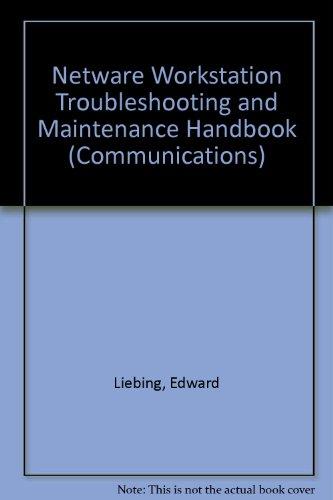 Book Netware Workstation Troubleshooting And Maintenance Handbook (lan Times Book Series) free