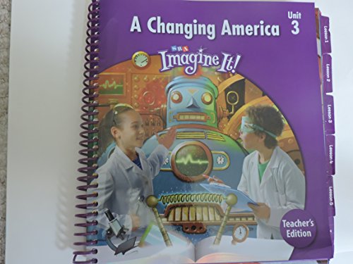 Book Teacher's Edition: A Changing America: Level 4, Unit 3 (sra Imagine It!) free