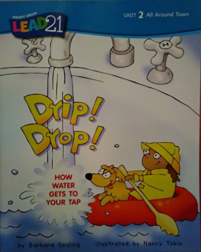 Book Lead 21 - Drip! Drop! How Water Gerts to Your Tap - Literature Big Book by Wright Group McGraw-Hill free