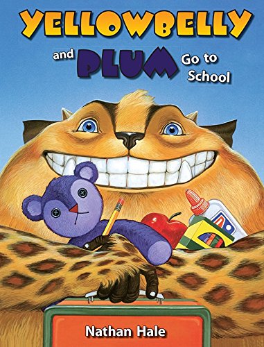 Book Yellowbelly and Plum Go to School Little Book (EARLY CHILDHOOD STUDY) free