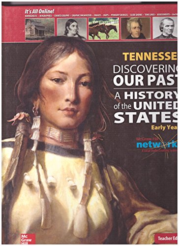 Book Mcgraw-Hill Education TENNESSEE Discovering Our Past A History of the United States Early Years Teacher Edition free