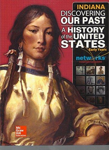 Book Discovering Our Past, a History of the United States Early Years, Indiana Edition free
