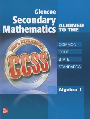 Book Glencoe Secondary Mathematics to the Common Core State Standards, Algebra 1 (Merrill Algebra 1) free