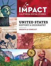 Book McGraw Hill CA Impact US HIstory and Geography Growth and Conflict Grade 8 Teacher Edition free