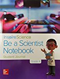 Book Inspire Science, Be a Scientist Notebook, Student Journal, Grade 4, 9780076782260, 0076782263, 2017 free