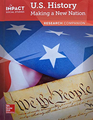 Book IMPACT Social Studies, U.S. History: Making a New Nation, Grade 5, Research Companion, Pub Year 2020, 9780076928750, 0076928756 free