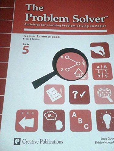 Book The Problem Solver: Activities For Learning Problem Solving Strategies-teacher Resource Book Grade 5(creative Publications) free