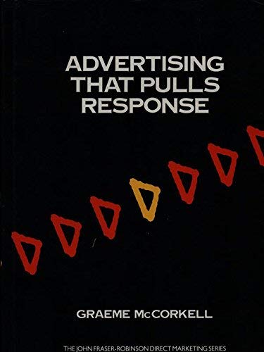 Book Advertising That Pulls Response (The John Fraser-Robinson Direct Marketing Series) free