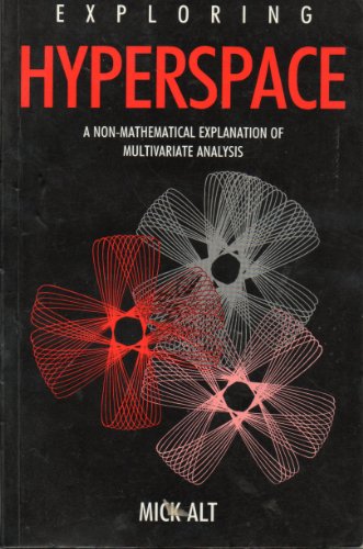 Book Exploring Hyperspace: A Non-Mathematical Explanation of Multivariate Analysis free
